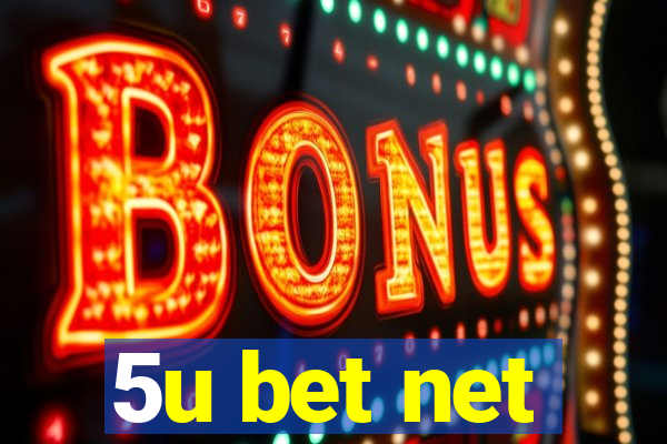 5u bet net